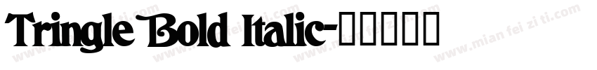 Tringle Bold Italic字体转换